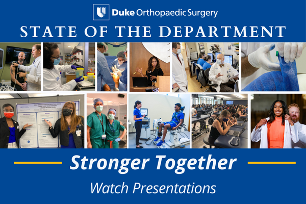 Watch the 2022 State of the Department | Duke Department of Orthopaedic ...